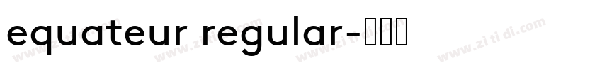 equateur regular字体转换